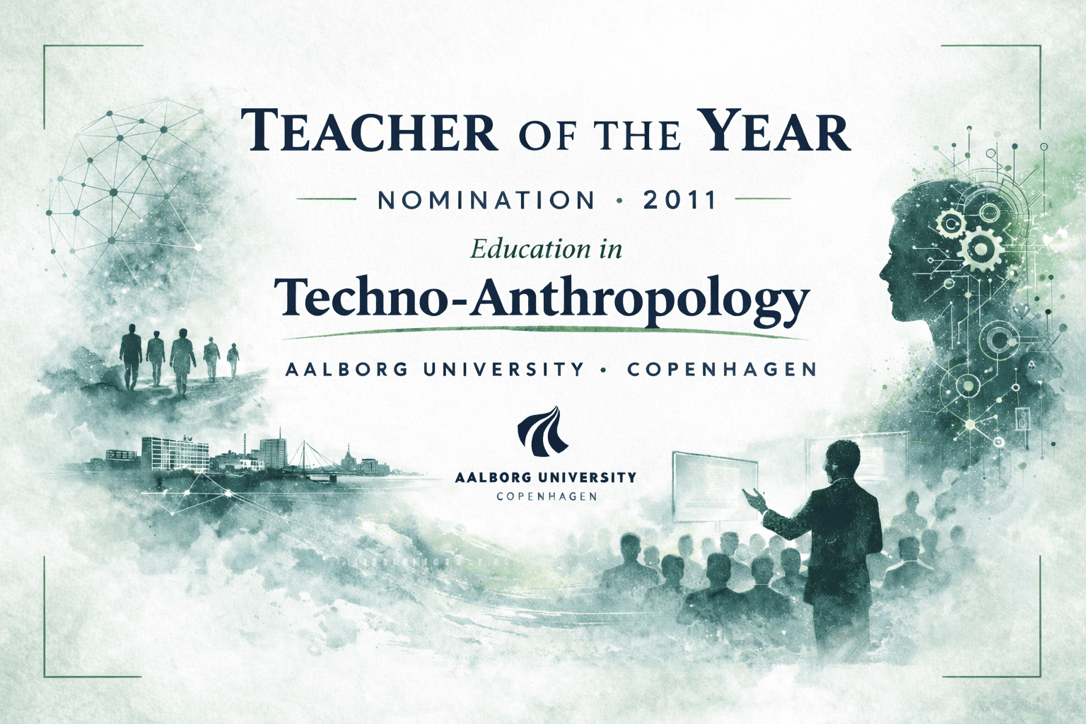 Nicolas nominated as Teacher of the Year 2011 at the Techno-Anthropology programme, Aalborg University